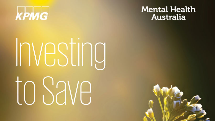KPMG Report "Investing to Save - The Economic Benefits for Australia of Investment in Mental Health Reform" presents a major contribution towards that vision.